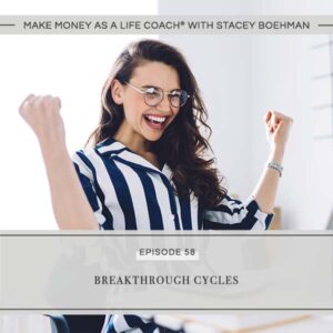 Make Money as a Life Coach® | Breakthrough Cycles