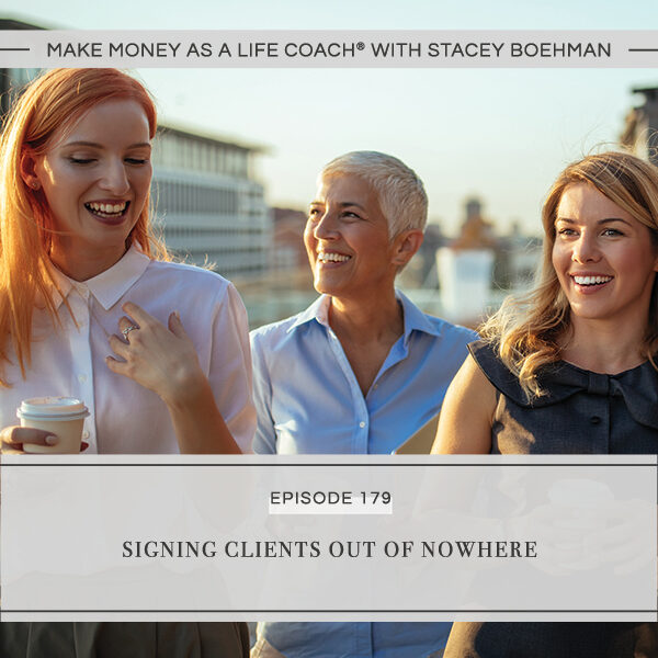 Ep #179: Signing Clients Out of Nowhere