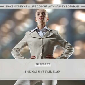 Make Money as a Life Coach® | The Massive Fail Plan