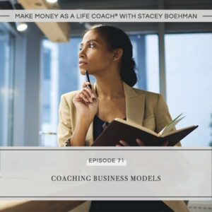 Make Money as a Life Coach® | Coaching Business Models