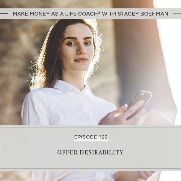 Ep #122: Offer Desirability