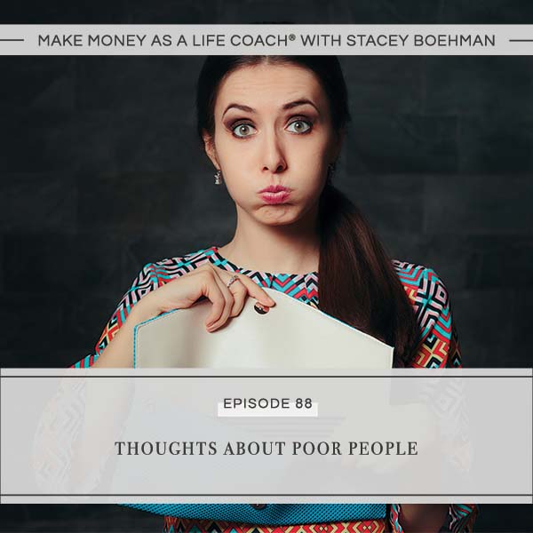 Ep #88: Thoughts About Poor People