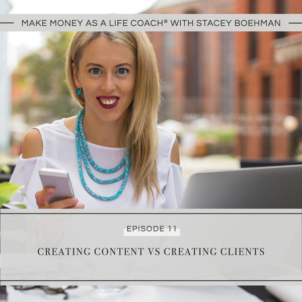 Ep #11: Creating Content Vs Creating Clients