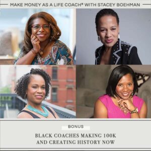 Make Money as a Life Coach® | Black Coaches Making 100K and Creating History Now