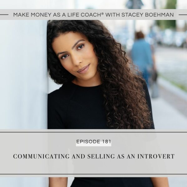 Ep #181: Communicating and Selling as an Introvert