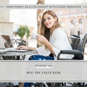 Make Money as a Life Coach® | MVP: The Value Bank