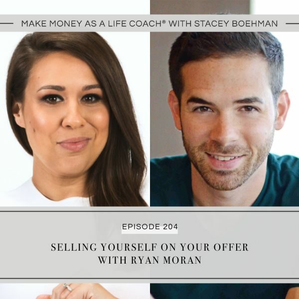 Ep #204: Selling Yourself on Your Offer with Ryan Moran
