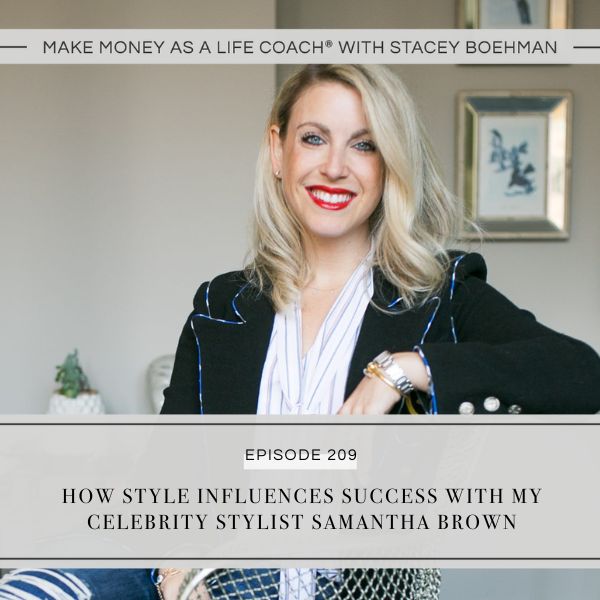 Ep #209: How Style Influences Success with My Celebrity Stylist ...