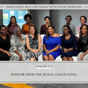 Make Money as a Life Coach® with Stacey Boehman | Wisdom from the Black Coach Panel