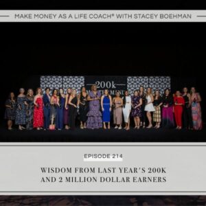 Make Money as a Life Coach® with Stacey Boehman | Wisdom from Last Year's 200k and 2 Million Dollar Earners