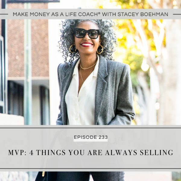 Ep #233: MVP: 4 Things You Are Always Selling