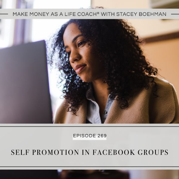 Ep #269: Self Promotion in Facebook Groups