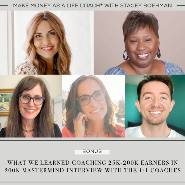 Bonus: What We Learned Coaching 25k-200k Earners in 200k Mastermind: Interview with the 1:1 Coaches