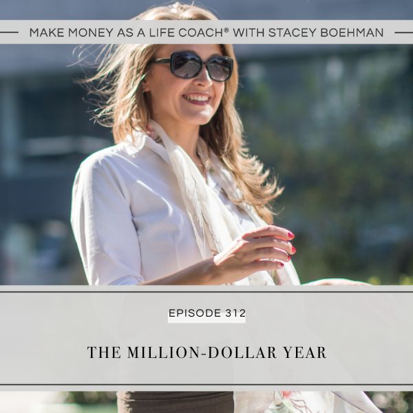 Ep #312: The Million-Dollar Year