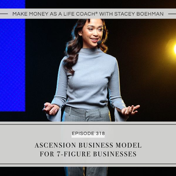 Episode #318: Ascension Business Model for 7-Figure Businesses