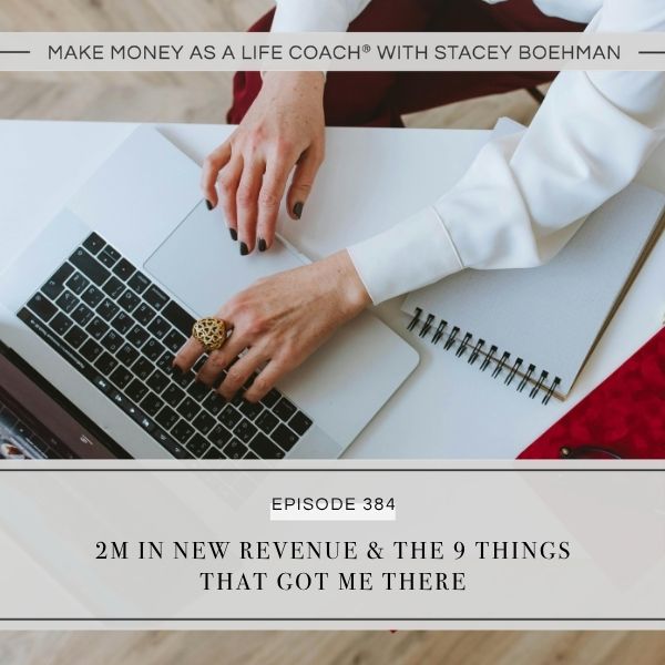 Ep #384: 2M in New Revenue & The 9 Things That Got Me There