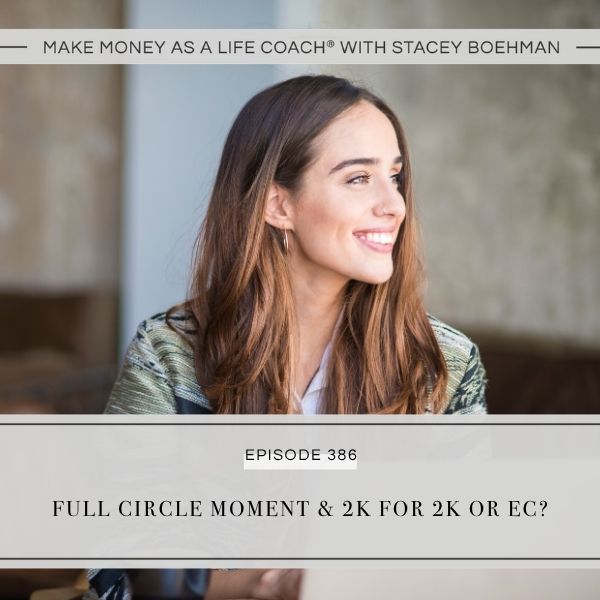 Ep #386: Full Circle Moment & 2k for 2k or EC?