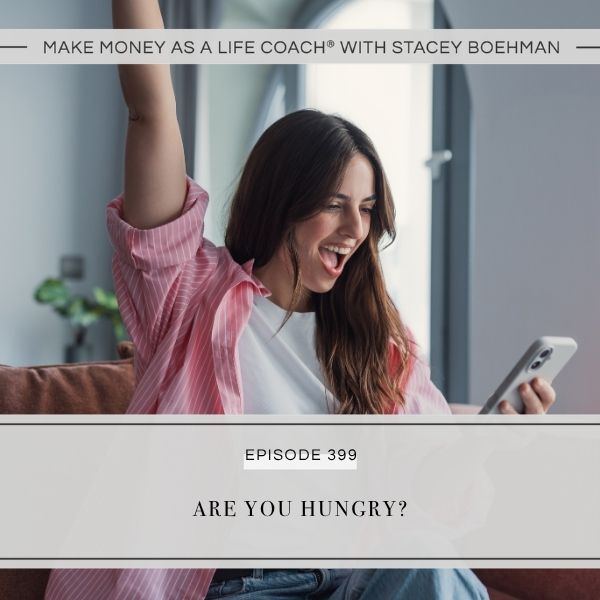 Ep #399: Are You HUNGRY?