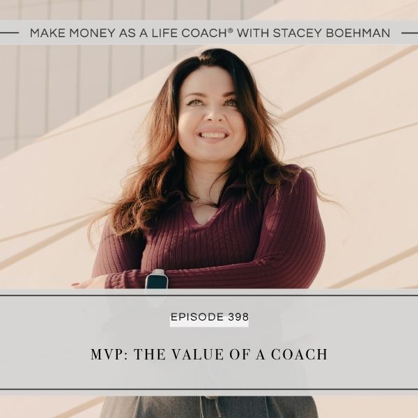 Ep #398: MVP: The Value of a Coach